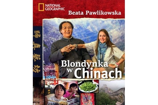 Beata Pawlikowska „Blondynka w Chinach”