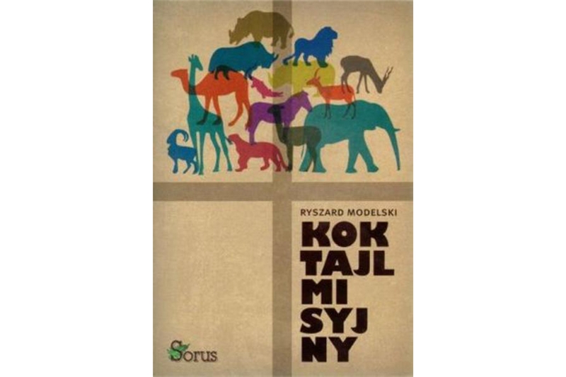 Ryszard Modelski „Koktajl misyjny”